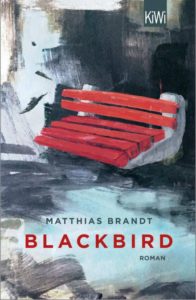 Buchtipp: „Blackbird“ von Matthias Brandt